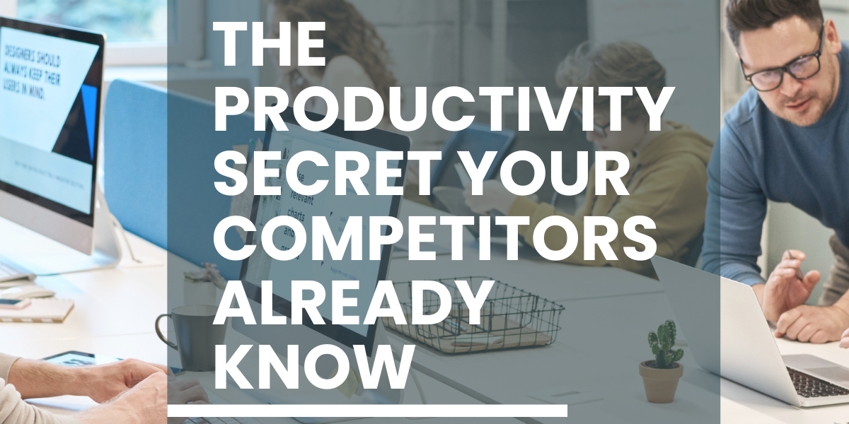 The Productivity Secret Your Competitors Already Know (LinkedIn Post)