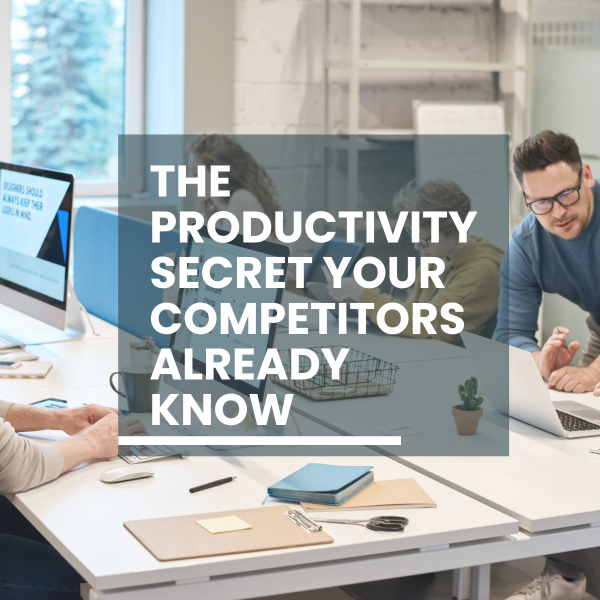 The Productivity Secret Your Competitors Already Know (LinkedIn Post)